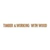Timber and Working with Wood Show - Tasmania
