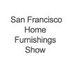 San Francisco Home Furnishings Show