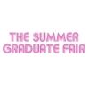 The Summer Graduate Fair