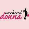 Weekend Donna 2013