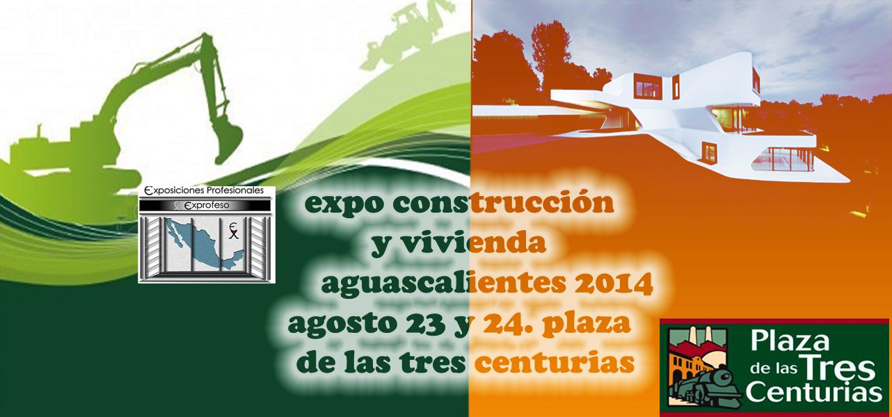 Expo Construcción y Vivienda Aguascalientes 2014
