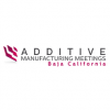 Additive Manufacturing Meetings Baja California