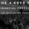 The 4 Keys To Financial Freedom And The Wealth You Deserve
