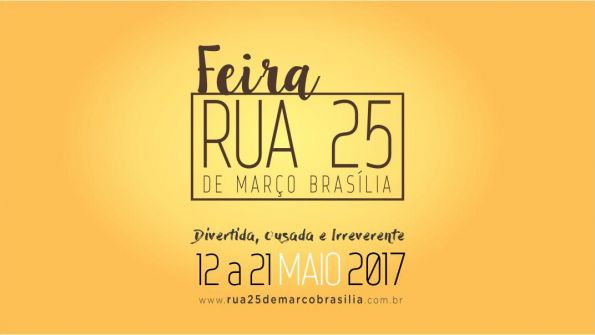 RUA 25 DE MARÇO BRASÍLIA