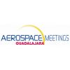 Aerospace Meetings Guadalajara