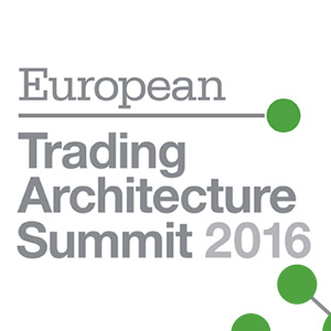 European Trading Architecture Summit