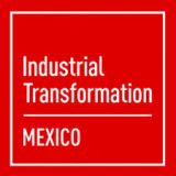 Industrial Transformation MEXICO 2024