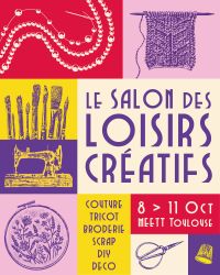 Salons des Loisirs Créatifs de Toulouse 2026