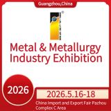 China (Guangzhou) Int’l Metal & Metallurgy Industry Exhibition 2026