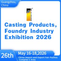 China (Guangzhou) Int'l Casting  Products, Foundry Industry  Exhibition 2026